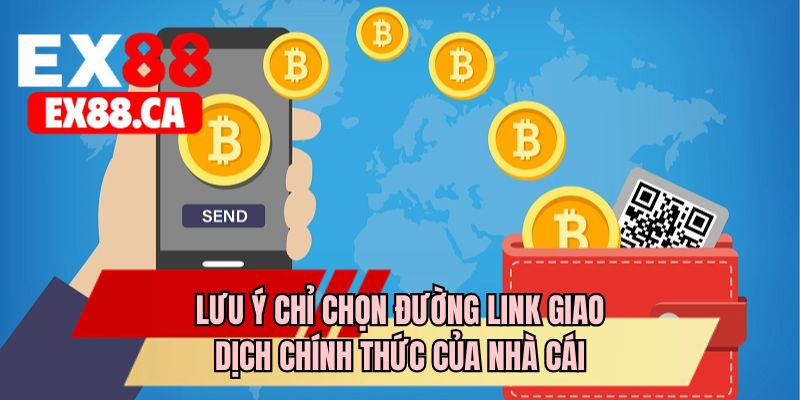 Lưu ý chỉ chọn đường link giao dịch chính thức của nhà cái