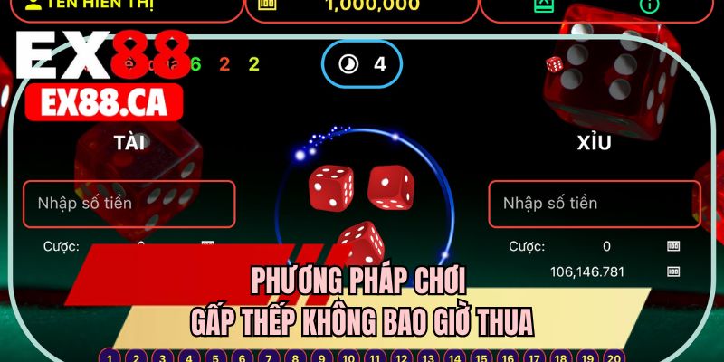 Phương pháp chơi gấp thếp không bao giờ thua